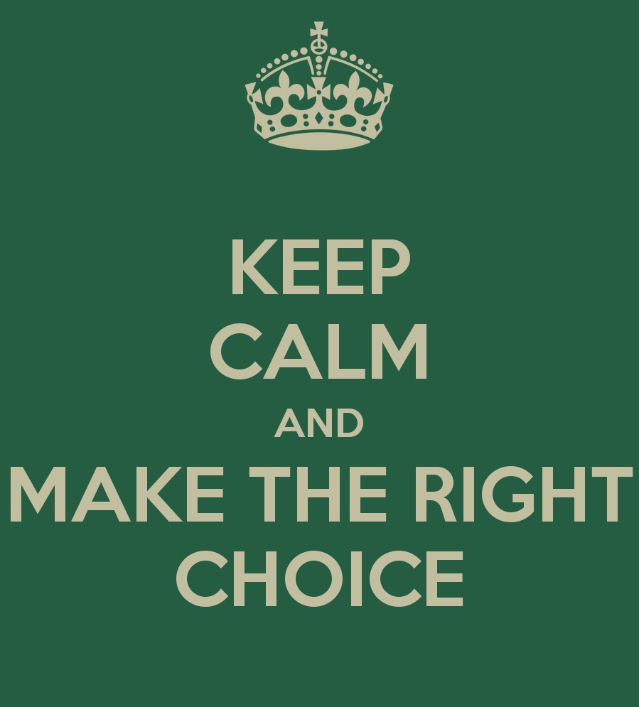 Image result for keep calm and choose the right